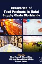 Innovation of Food Products in Halal Supply Chain Worldwide af Aisah Bujang
