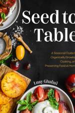 Seed to Table af Luay Ghafari