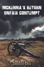McKenna's Return - Unfair Contempt af Debbie Dee