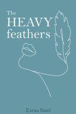 The Heavy Feathers af Esraa Saad