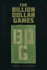 The Billion Dollar Games af Larry Gilstrap