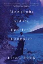 Moonlight and the Pearler's Daughter af Lizzie Pook