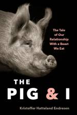 The Pig and I af Kristoffer Hattleland Endresen