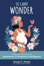 To Carry Wonder af Emese C. Parker