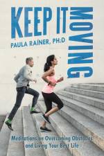 Keep It Moving af Paula Rainer Ph. D