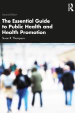 The Essential Guide to Public Health and Health Promotion af Susan R. Thompson
