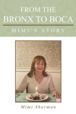 From the Bronx to Boca af Mimi Sherman