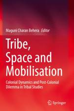 Tribe, Space and Mobilisation af Maguni Charan Behera