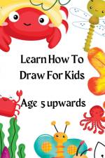 Learn How To Draw For Kids af Sylvia Baker
