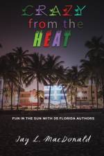 Crazy from the Heat af Jay L. MacDonald