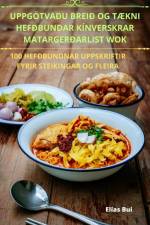 UPPGÖTVAÐU BREIÐ OG TÆKNI HEFÐBUNDAR KÍNVERSKRAR MATARGERÐARLIST WOK af Elías Bui
