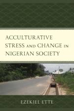 Acculturative Stress and Change in Nigerian Society af Ezekiel Ette
