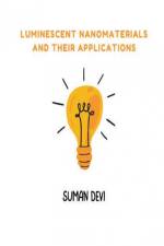 Luminescent Nanomaterials and Their Applications af Suman Devi