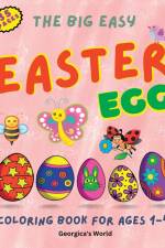 The Big Easy Easter Egg Coloring Book for Ages 1-4 af Georgica's World