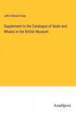 Supplement to the Catalogue of Seals and Whales in the British Museum