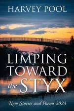 Limping Toward the Styx af Harvey Pool