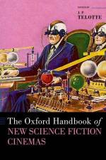 The Oxford Handbook of New Science Fiction Cinemas af J P Telotte