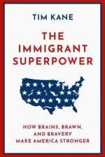 The Immigrant Superpower af Tim (President of The American Lyceum Kane