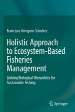 Holistic Approach to Ecosystem-Based Fisheries Management af Francisco Arreguín-Sánchez