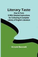 Literary Taste af Arnold Bennett