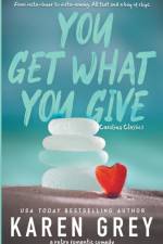 You Get What You Give af Karen Grey