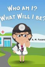 Who Am I? What Will I Be? af A M Fusaro