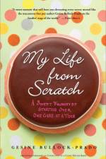 My Life from Scratch af Gesine Bullock-Prado