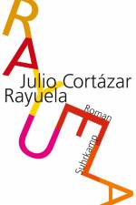 Rayuela. Himmel und Hölle af Julio Cortazar