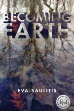 Becoming Earth af Eva Saulitis