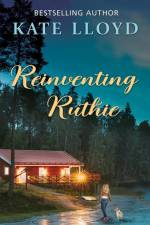 Reinventing Ruthie af Kate Lloyd