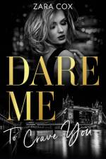 Dare Me To Crave You af Zara Cox