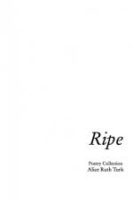 Ripe af Alice Ruth Turk