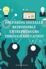 Preparing socially responsible entrepreneurs through education. af Ronald J. Beasley