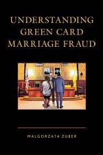 Understanding Green Card Marriage Fraud af Malgorzata Zuber