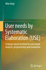 User needs by Systematic Elaboration (USE) af Wim Heijs