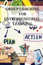 Group coaching for entrepreneurial learning af Lachlan Schaffer