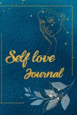 SELF LOVE JOURNAL and WORKBOOK with Quotes, Exercises and Resolutions to Boost Your Confidence and Self-Love af Be Zen