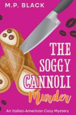 The Soggy Cannoli Murder af M. P. Black
