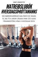 MATREIÐSLUBÓK HVERSDAGSÍÞRÓTTAMANNS af Jenný Jónsdóttir