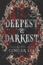 Deepest & Darkest: Complete Poetry Collection af Ginger Lee