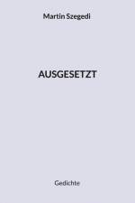 Ausgesetzt af Martin Szegedi