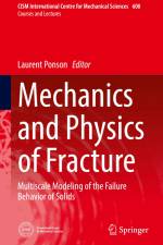Mechanics and Physics of Fracture af Laurent Ponson