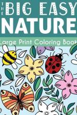 The Big Easy Nature Large Print Coloring Book af H. R. Wallace Publishing