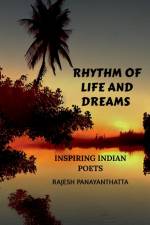 Rhythm of Life and Dreams af Rajesh Panayanthatta