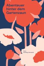 Abenteuer hinter dem Gartenzaun af Petra Somberg-Romanski