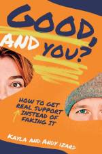 Good, And You? af Kayla Izard