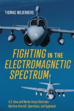 FIGHTING IN THE ELECTROMAGNETI af Thomas Wildenberg