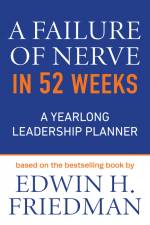 A Failure of Nerve in 52 Weeks af Edwin H. Friedman