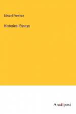 Historical Essays af Edward Freeman