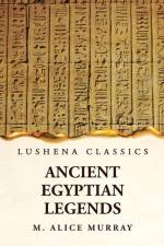 Ancient Egyptian Legends af Margaret Alice Murra